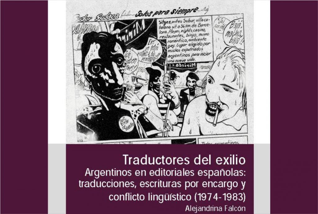 Traductores del exilio. Argentinos en editoriales españolas: traducciones, escrituras por encargo y conflicto lingüístico (1974-1983)