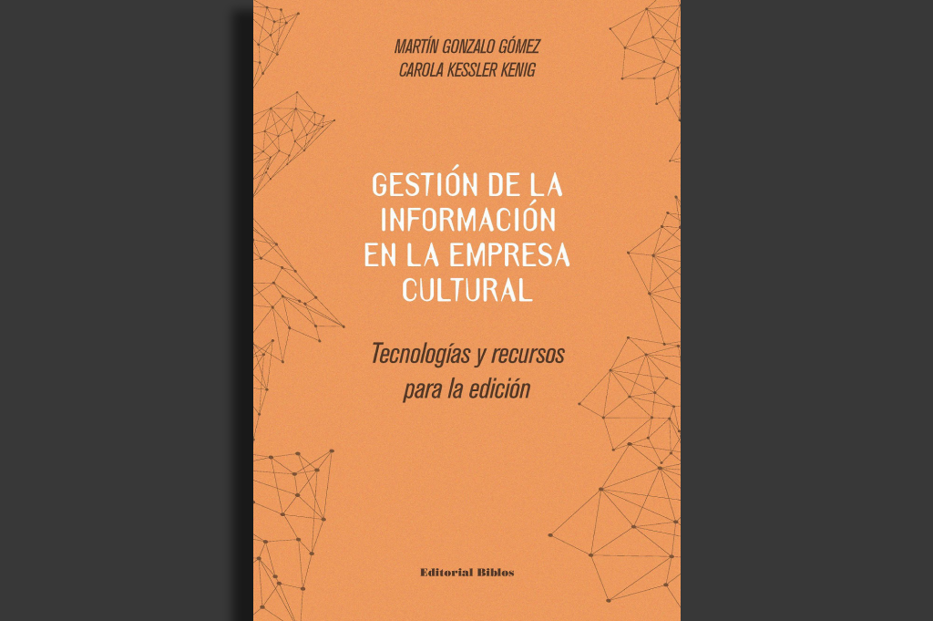Gestión de la información en la empresa cultural. Tecnologías y recursos para la edición