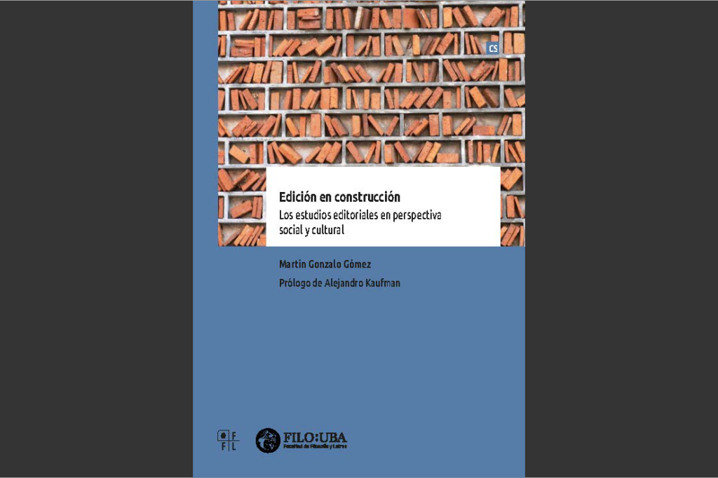 Edición en construcción. Los estudios editoriales en perspectiva social y cultural