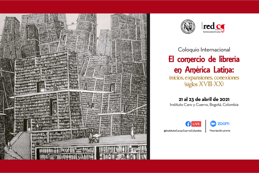 Coloquio Internacional: El comercio de librería en América Latina. Inicios, expansiones, conexiones (siglos XIX-XX)